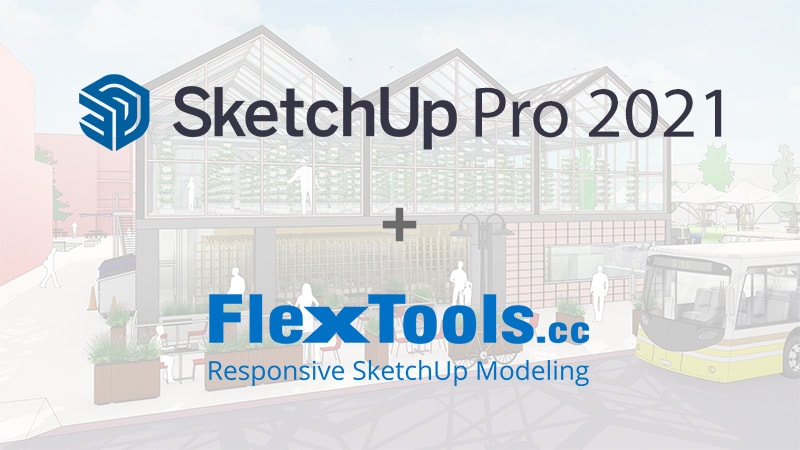 sketchup flex tools in action